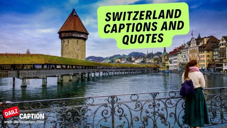 101+ Switzerland Captions for Instagram in 2025: Embrace Alpine Beauty & Timeless Swiss Charm