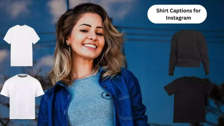 120+ Shirt Captions For Instagram & Quotes: Elevate Your Style and Boost Engagement